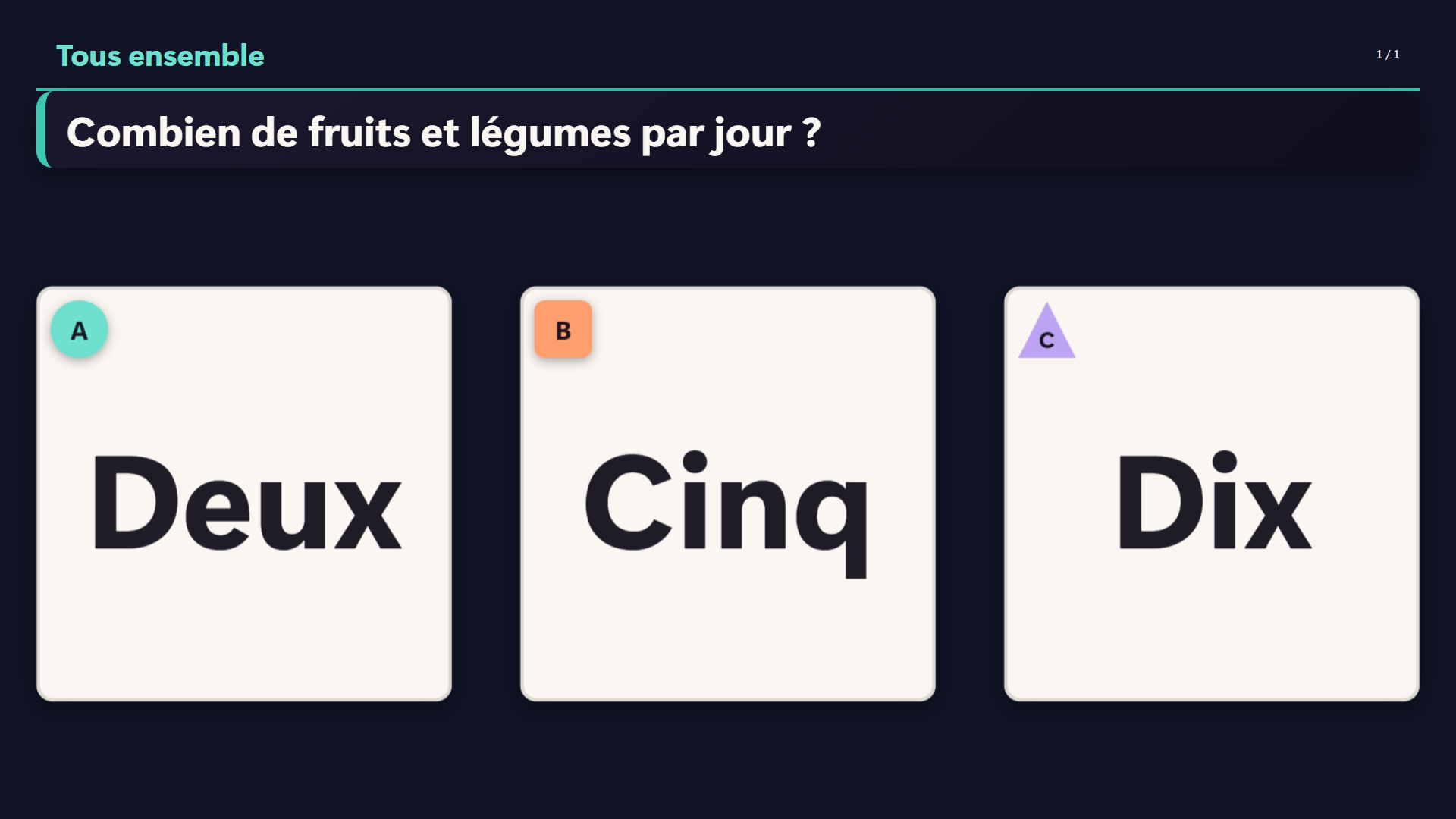 Une question en grand au-dessus de trois réponses écrites, chacune avec une forme et une lettre