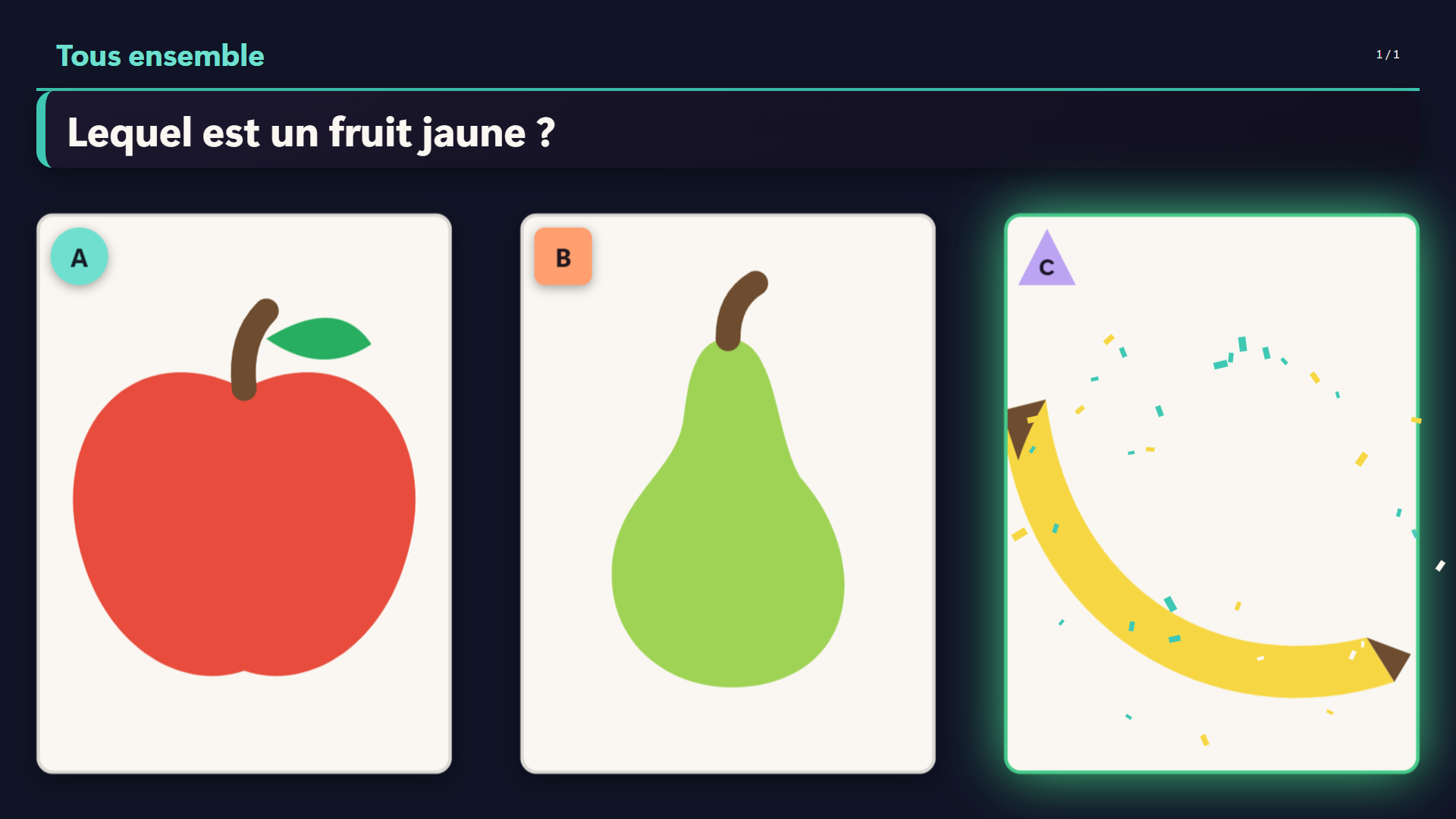 Une question écrite, trois photos de fruits en réponse, celle de droite entourée de vert